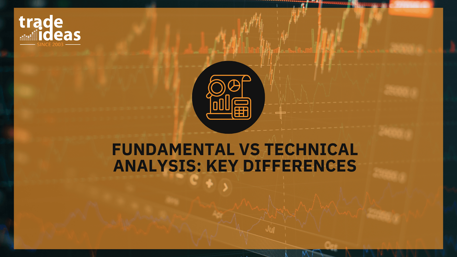 Fundamental vs. Technical Analysis Explained